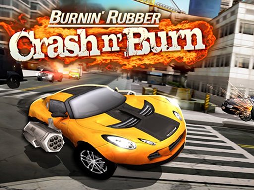 Burnin' Rubber Crash n' Burn